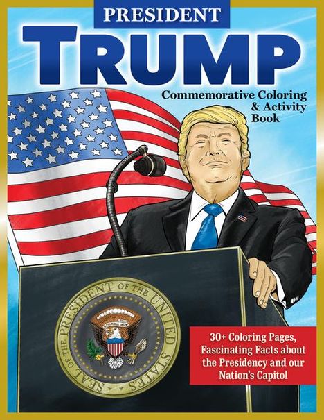 Daniel Hayes: President Trump Commemorative Coloring &amp; Activity Book, Buch