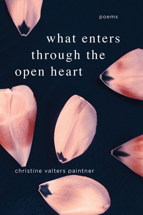 Text: "poems what enters through the open heart christine valters paintner". Rosenblätter auf dunklem Hintergrund.