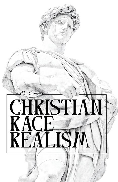 Michael Spangler: Christian Race Realism, Buch