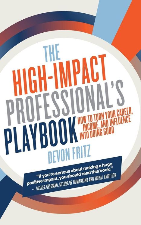 "The High-Impact Professional's Playbook" von Devon Fritz. Tipps zur Karriere- und Einflusssteigerung. Buntes, dynamisches Design.
