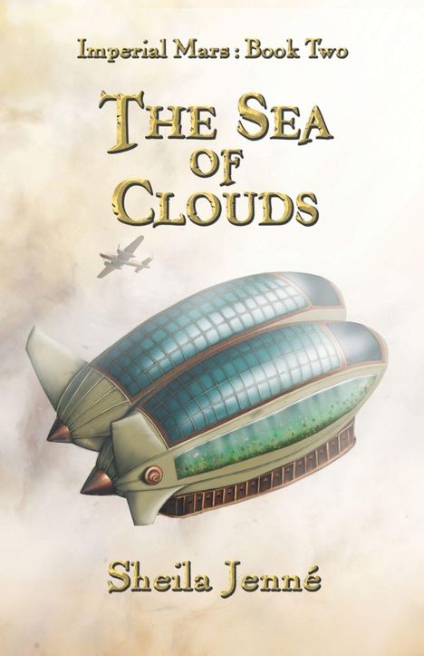 Text: Imperial Mars: Book Two, The Sea of Clouds, Sheila Jenné. Zeigt ein Luftschiff und ein Flugzeug in Wolken.