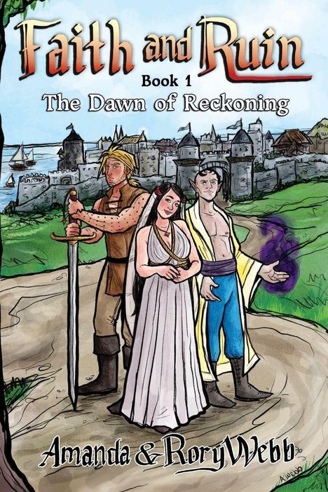 "Faith and Ruin, Book 1: The Dawn of Reckoning", Illustration von drei Figuren vor einer Burg.