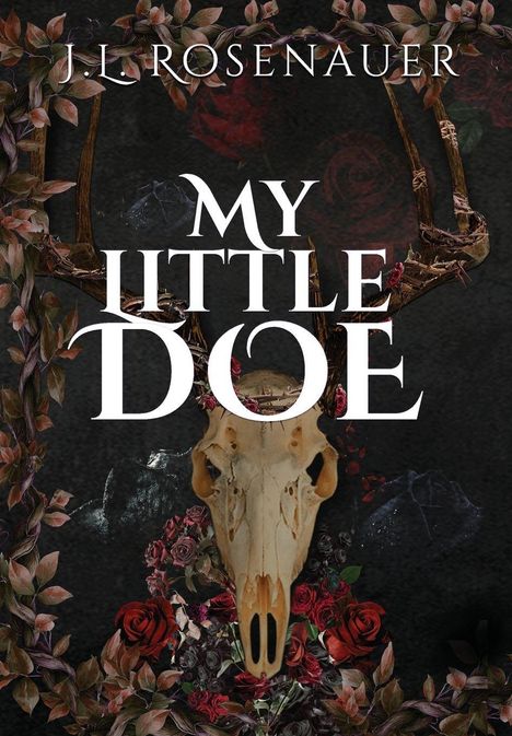 Text: "J.L. Rosenauer" und "My Little Doe". Hirschschädel umgeben von Blumen und Blättern auf dunklem Hintergrund.