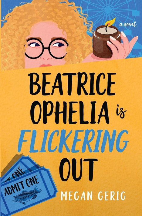 "Beatrice Ophelia is Flickering Out. Megan Gerig." Illustration: Frau mit Brille, hält Kerze, Hintergrund mit Riesenrad.