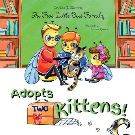 „Adopts two kittens!“ Eine Illustration zeigt drei Bienenkinder, die eine Katze halten, vor einem Bücherregal.