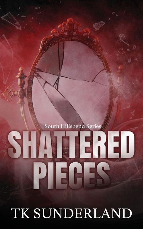 Große, gesprungene Spiegeloberfläche mit den Texten "South Hillsbend Series", "Shattered Pieces", "TK Sunderland".