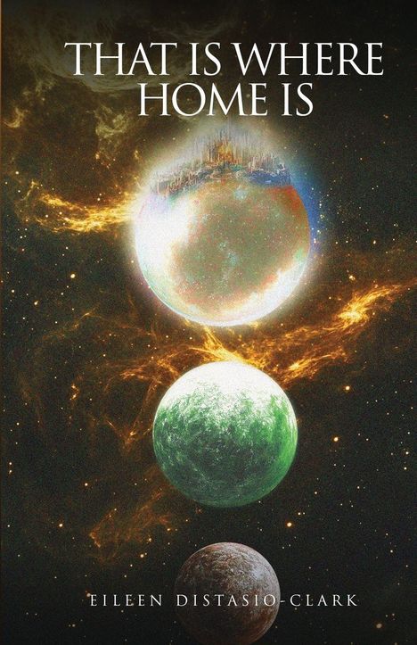 „THAT IS WHERE HOME IS“ steht oben. Darunter drei schwebende Planeten vor einer kosmischen Kulisse.