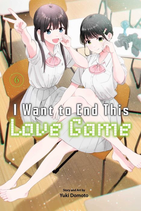 Yuki Domoto: I Want to End This Love Game, Vol. 6, Buch