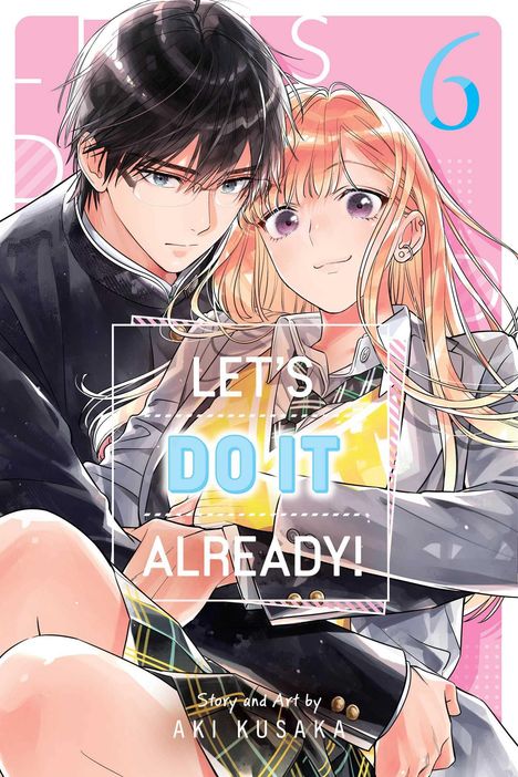 Aki Kusaka: Let's Do It Already!, Vol. 6, Buch