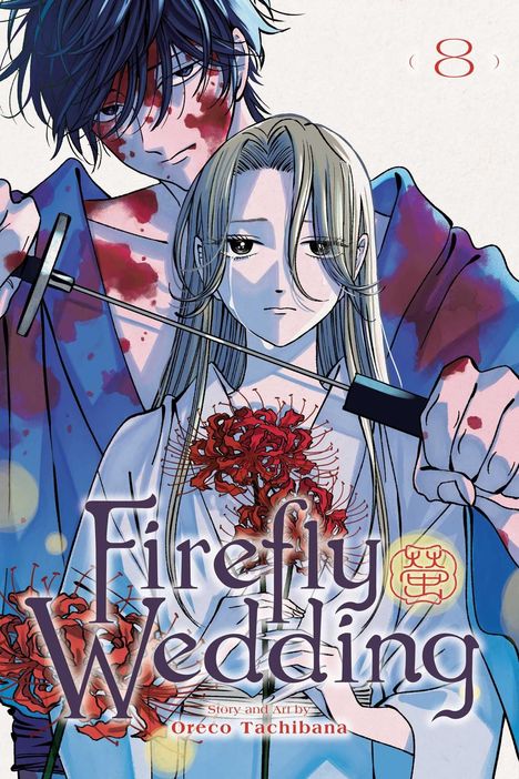 „Firefly Wedding“ und „Oreco Tachibana“. Zwei Personen mit Schwertern, blutbespritzt, rote Blumen.