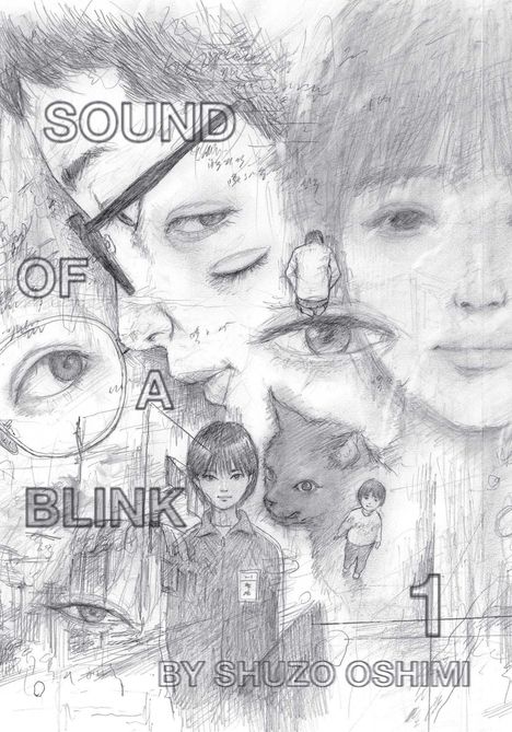 Text: "SOUND OF A BLINK BY SHUZO OSHIMI 1." Illustration: Mehrere Gesichter, Augen, ein Kind, eine Katze, Bleistiftskizze.
