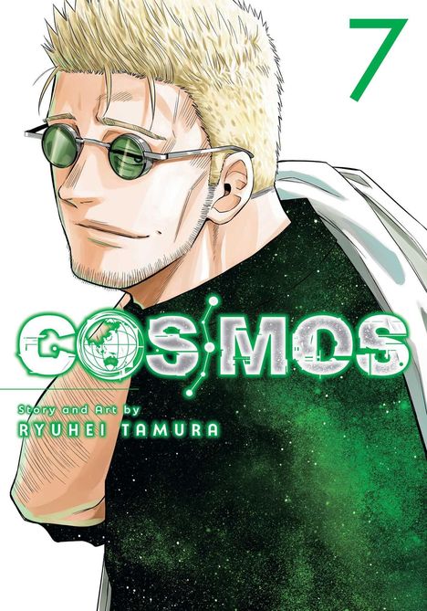 "7", "COSMOS", "Story and Art by Ryuhei Tamura". Illustration: Mann mit Sonnenbrille, weißem Haar und grünem Hintergrund.