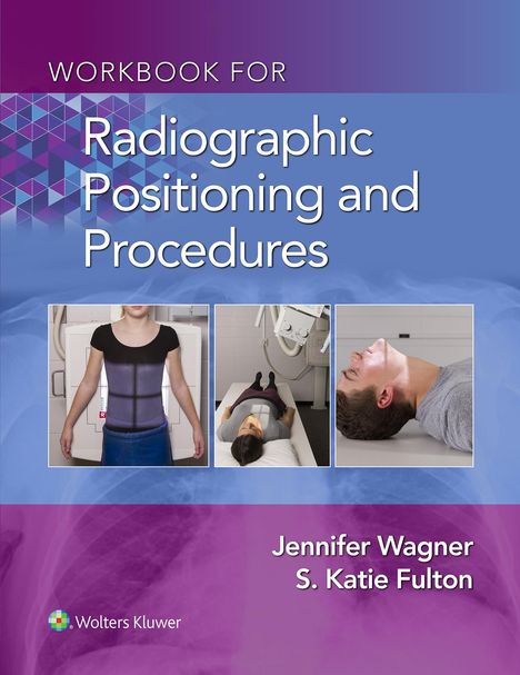 Jennifer Wagner: Workbook for Radiographic Positioning and Procedures, Buch