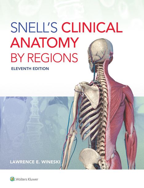 Lawrence E. Wineski: Snell's Clinical Anatomy by Regions, Buch