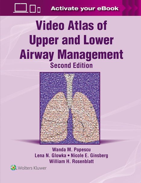 Text: "Video Atlas of Upper and Lower Airway Management, Second Edition, Wanda M. Popescu, Lena N. Glowka, Nicole E. Ginsberg, William H. Rosenblatt." Ein stilisiertes Bild von Lungen.