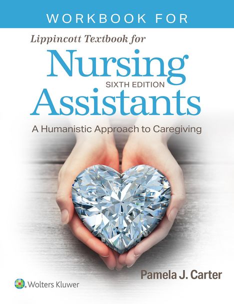 Pamela J Carter: Workbook for Lippincott Textbook for Nursing Assistants, Buch
