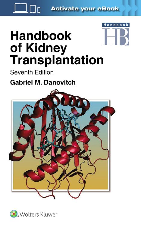 „Handbook of Kidney Transplantation“, siebte Edition, Gabriel M. Danovitch. Illustration einer Proteinkette mit roten Bändern.