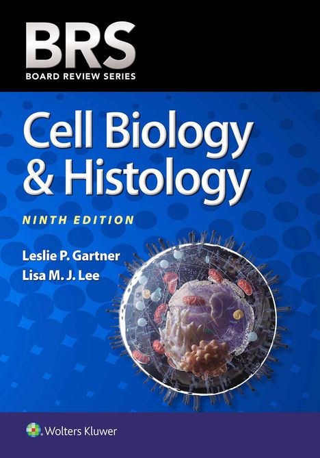 Leslie Gartner: BRS Cell Biology &amp; Histology, Buch
