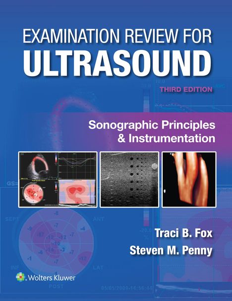 Traci B Fox: Examination Review for Ultrasound: Sonographic Principles &amp; Instrumentation, Buch