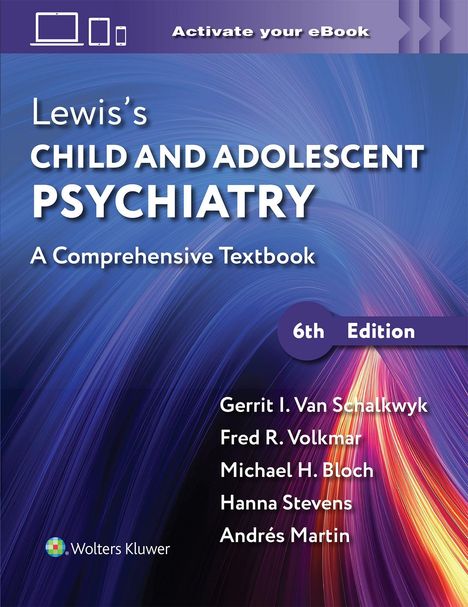 "Activate your eBook. Lewis’s Child and Adolescent Psychiatry, 6th Edition. Gerrit I. Van Schalkwyk, Fred R. Volkmar. Blau-violette Wirbel."