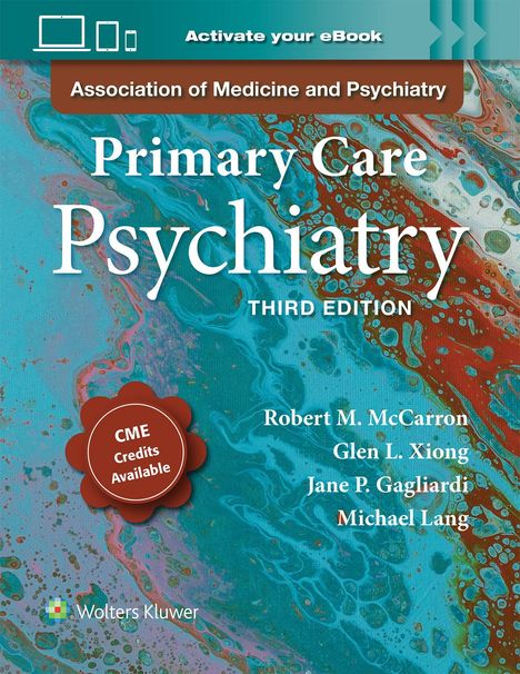 Text: "Activate your eBook. Association of Medicine and Psychiatry. Primary Care Psychiatry. Third Edition. CME Credits Available. Robert M. McCarron, Glen L. Xiong, Jane P. Gagliardi, Michael Lang. Wolters Kluwer." Abstrakte, farbenfrohe Hintergrundgestaltung in Blau- und Rottönen.