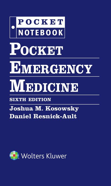 Titel: "POCKET EMERGENCY MEDICINE", sechste Ausgabe. Autoren: Joshua M. Kosowsky, Daniel Resnick-Ault. Logo: Wolters Kluwer.