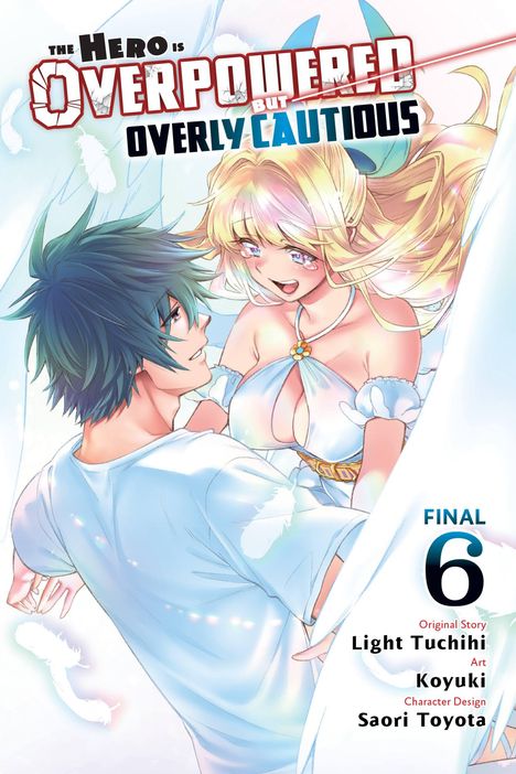 Light Tuchihi: The Hero Is Overpowered But Overly Cautious, Vol. 6 (manga), Buch