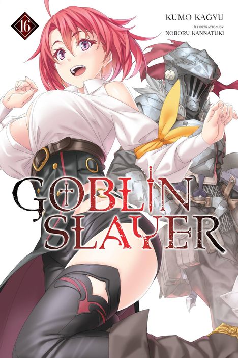 , Kagyu: Goblin Slayer, Vol. 16 (light novel), Buch