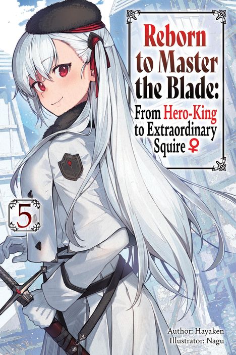 Carly Smith: Reborn to Master the Blade: From Hero-King to Extraordinary Squire, Vol. 5 (light novel), Buch