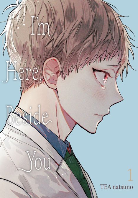 Tea Natsuno: I'm Here, Beside You, Vol. 1, Buch