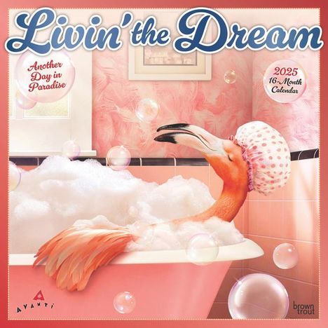 Browntrout: Avanti Livin' the Dream Official 2025 12 X 24 Inch Monthly Square Wall Calendar Foil Stamped Cover Plastic-Free, Kalender