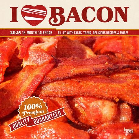 Browntrout: I Love Bacon 2025 12 X 24 Inch Monthly Square Wall Calendar Plastic-Free, Kalender