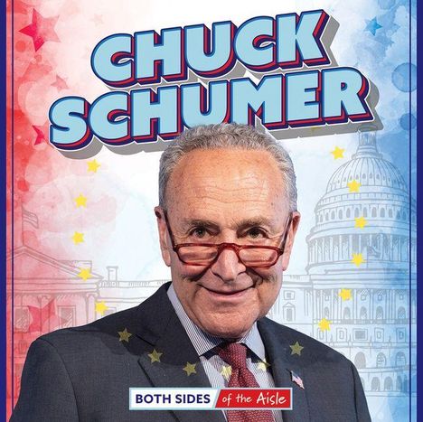 "CHUCK SCHUMER" in großen Buchstaben oben, "BOTH SIDES of the Aisle" unten. Ein Mann mit Brille, Hintergrund im US-Kapitols-Stil.
