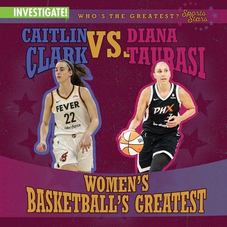 "CAITLIN CLARK VS. DIANA TAURASI. WOMEN'S BASKETBALL'S GREATEST." Zwei Basketballspielerinnen in Aktion.