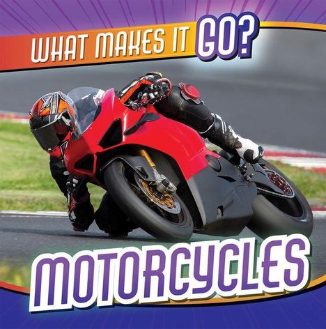 Texte: "What Makes It Go? Motorcycles". Ein rotes Motorrad neigt sich dynamisch in eine Kurve.