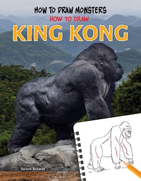 Buchtitel "How to Draw Monsters: How to Draw King Kong". Bild eines großen Gorillas in einer Berglandschaft mit Skizzenblock.