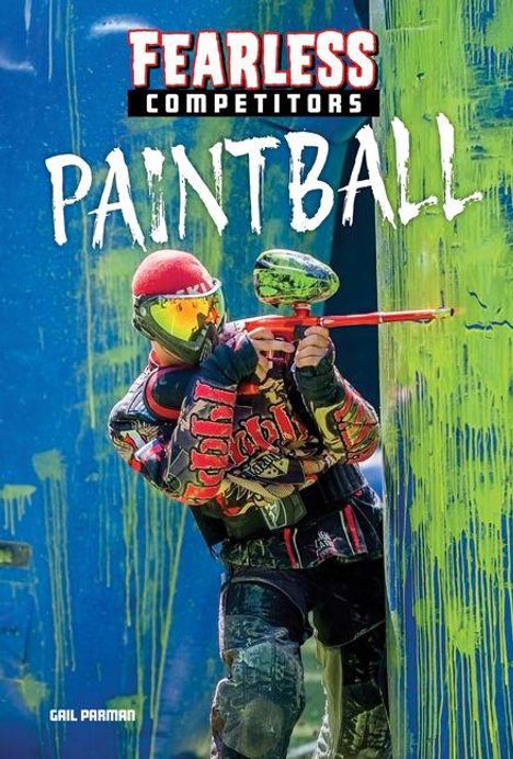 Text: "FEARLESS COMPETITORS PAINTBALL". Ein Spieler in bunter Schutzkleidung und Helm zielt mit einer Paintball-Waffe.
