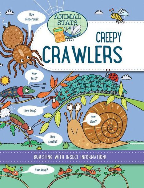 "Creepy Crawlers", "Animal Stats", "How dangerous?", "How fast?", "How long?", "How smelly?", "How slow?", "How busy?" Bunte Insekten.