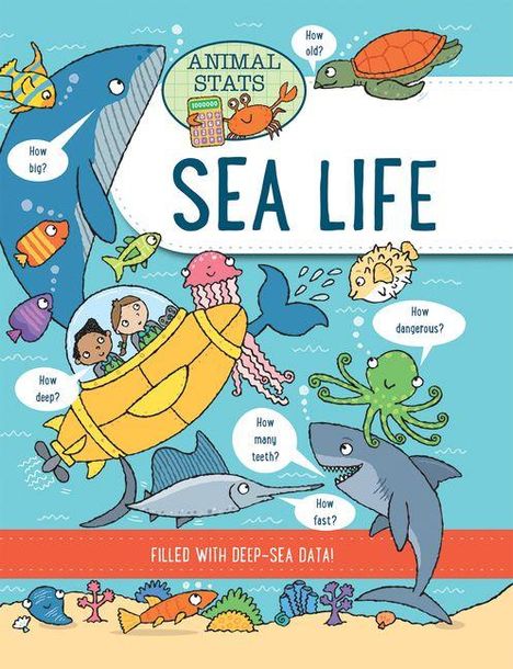 "Animal Stats", "Sea Life", "How big?", "How deep?", "How many teeth?", "How dangerous?", "How fast?", “Filled with deep-sea data!” Illustrativ.