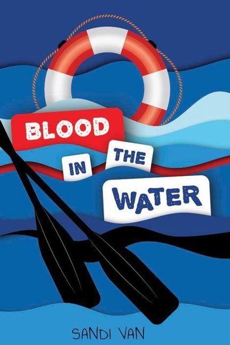 Text: "Blood in the Water" und "Sandi Van". Illustration mit Rettungsring und Paddeln auf welligem Wasser.