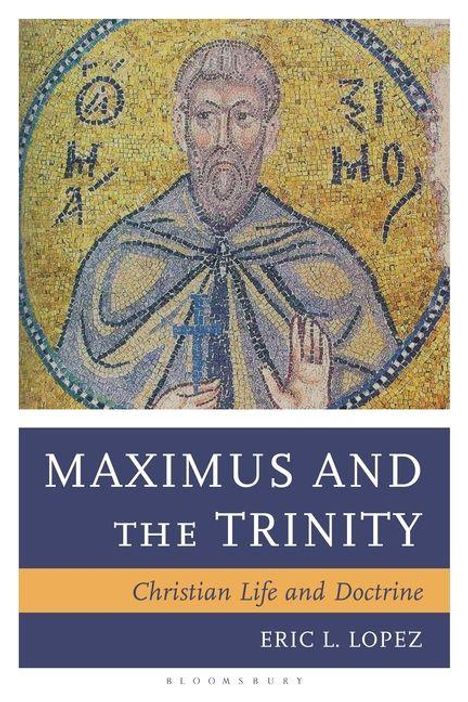 Eric L Lopez: Maximus and the Trinity, Buch