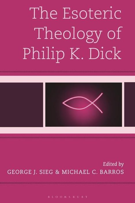 The Esoteric Theology of Philip K. Dick, Buch