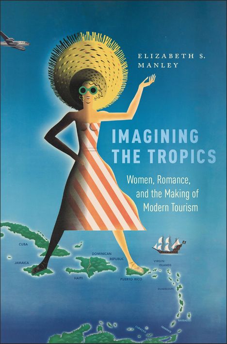 Elizabeth S Manley: Imagining the Tropics, Buch