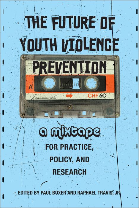 The Future of Youth Violence Prevention, Buch