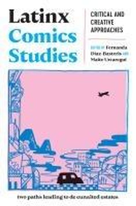 Latinx Comics Studies, Buch