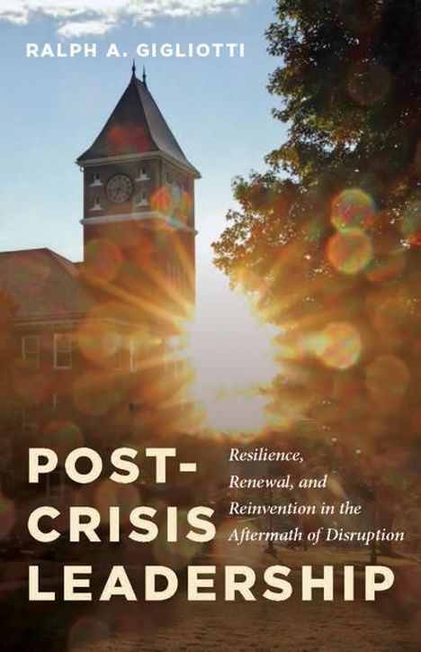 Ralph A Gigliotti: Post-Crisis Leadership, Buch