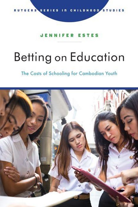 "Betting on Education. The Costs of Schooling for Cambodian Youth" von Jennifer Estes. Junge Frauen in Schuluniformen wirken nachdenklich.