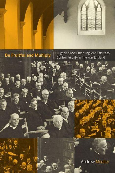 Text: „Be Fruitful and Multiply, Eugenics and Other Anglican Efforts to Control Fertility in Interwar England“ von Andrew Moeller.  
Fotos: Historische Kirchenversammlung.