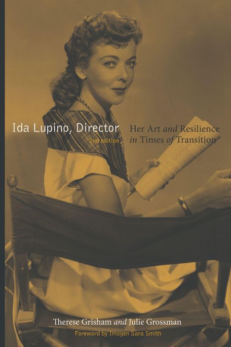 „Ida Lupino, Director“, „Her Art and Resilience in Times of Transition“. Schwarz-weiß Bild: Frau auf Regiestuhl sitzend.