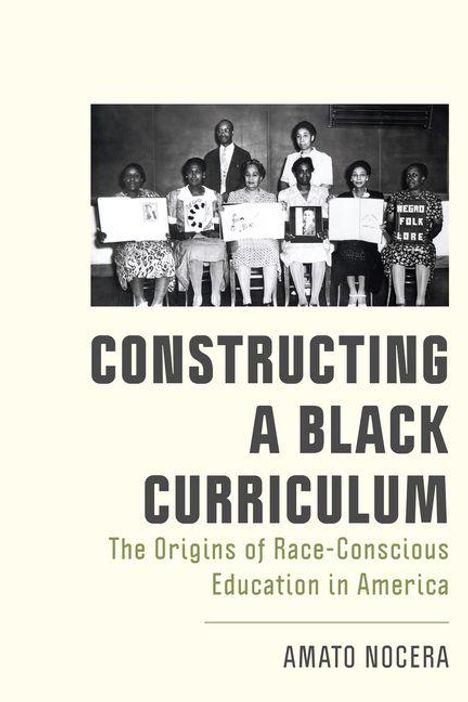 „CONSTRUCTING A BLACK CURRICULUM: The Origins of Race-Conscious Education in America“ von Amato Nocera. Vintage-Foto mit Personen.